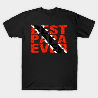 Trinidadian Tobagonian Best Papa Ever Dad Father Trinidad & Tobago Flag T-Shirt